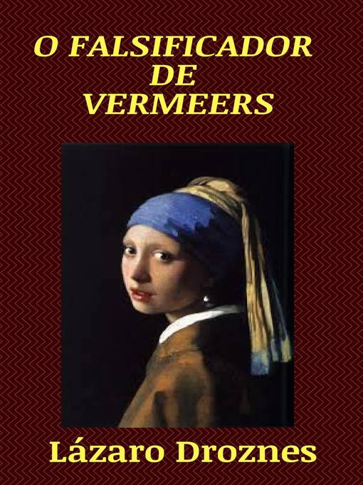 Title details for O Falsificador de Vermeers by Lázaro Droznes - Available